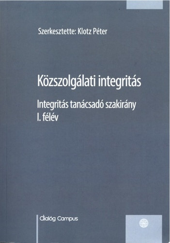 Klotz Pter (szerk.) - Kzszolglati integrits