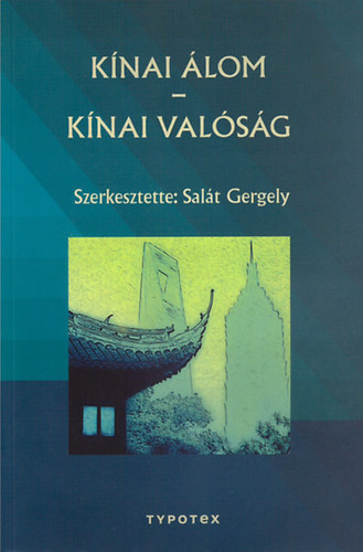 Salt Gergely (szerk.) - Knai lom - Knai valsg