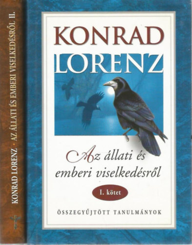 Konrad Lorenz - Az llati s emberi viselkedsrl I-II.