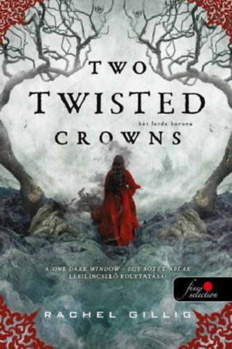 Rachel Gillig - Two Twisted Crowns - K�t ferde korona