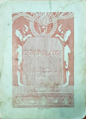 Bordosi Fülöpp Andor - Gondolatok