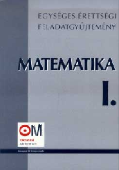 Hortobgyi-Marosvri-Plmay - Matematika I. - KT 0320 - Egysges rettsgi feladatgyjtemny
