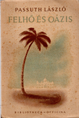 Passuth László - Felhő és oázis