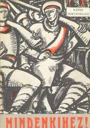 Zalka Mikl�s - Mindenkihez!  ( mell�klettel) K�pes t�rt�nelem