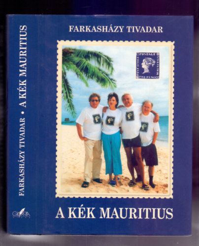 Farkash�zy Tivadar - A K�k Mauritius (DEDIK�LT)