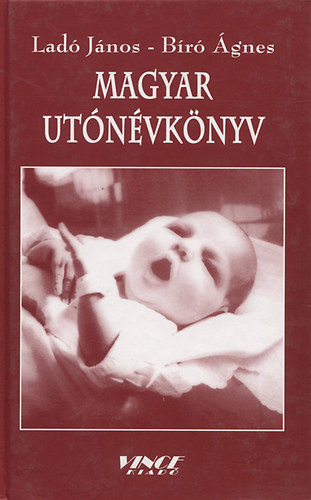 Lad� J�nos, B�r� �gnes - Magyar ut�n�vk�nyv