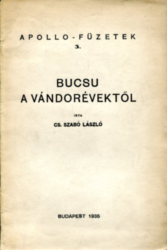 Cs. Szabó LÁszló - Bucsu a vándorévektől