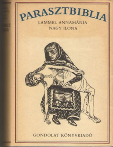 Lammel Annam�ria-Nagy Ilona - Parasztbiblia