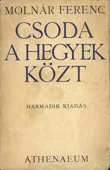 Molnr Ferenc - Csoda a hegyek kzt