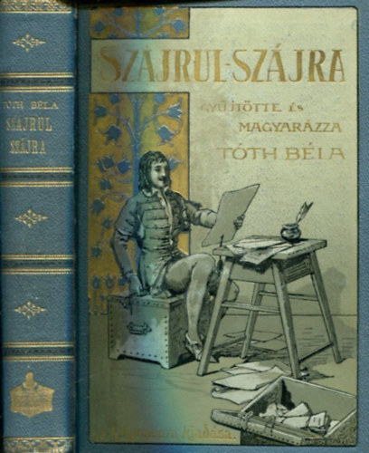 Gy�jt�tte �s magyar�zza; T�th B�la - Sz�jrul sz�jra - A magyars�g sz�ll� �g�i (M�sodik, jav�tott �s b�v�tett kiad�s)