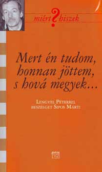 Sipos Márti - Mert én tudom, honnan jöttem, s hová megyek