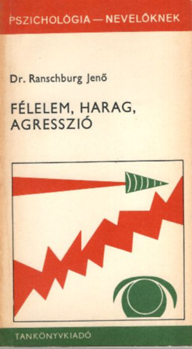 Dr. Ranschburg Jen - Flelem, harag, agresszi