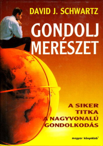 David J. Schwartz - Gondolj merszet