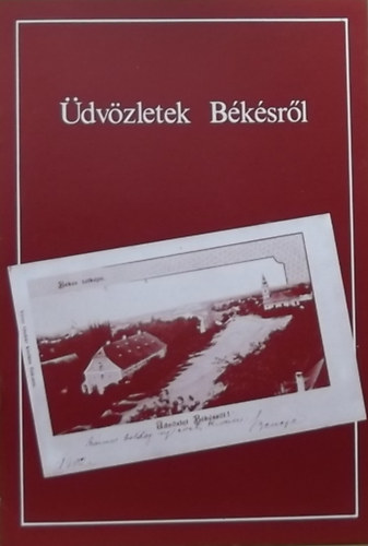Püski Sándor - Üdvözletek Békésről