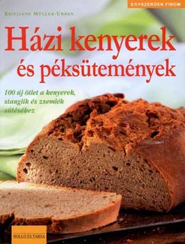 Kristiane Mller-Urban - Hzi kenyerek s pkstemnyek