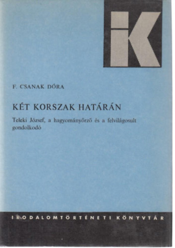 F. Csanak Dóra - Két korszak határán