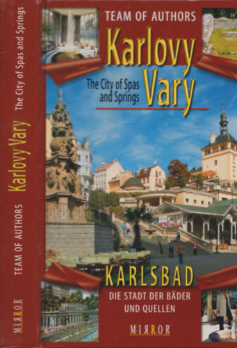 Karlovy Vary - The city od Spas and Springs (Karlsbad - Die Stadt der Bader un Quellen)- angol-nmet nyelv