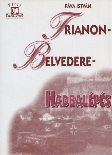 P�va Istv�n - Trianon - Belvedere - Hadbal�p�s