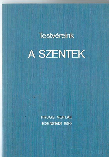 Prugg Verlag - Testvreink, a szentek