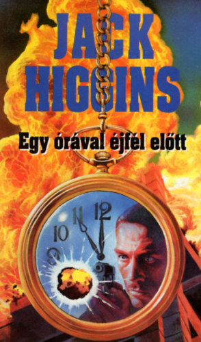 Jack Higgins - Egy órával éjfél előtt