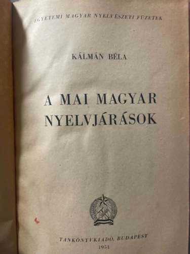 Kálmán Béla - A mai magyar nyelvjárások