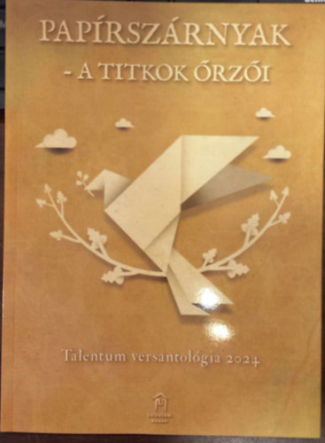 Nagy Judit Áfonya (szerk.) - Papírszárnyak - A titkok őrzői