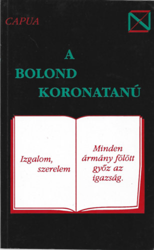 L. A. Capua (Zentai Nndor) - A bolond koronatan