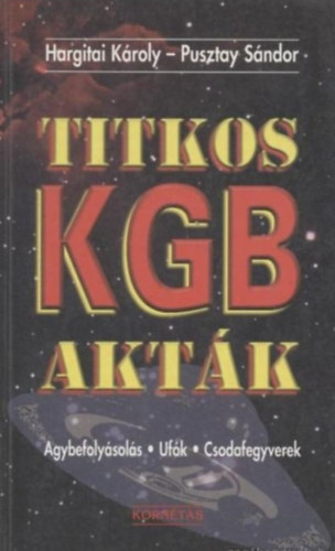 Hargitai Károly - Titkos KGB akták