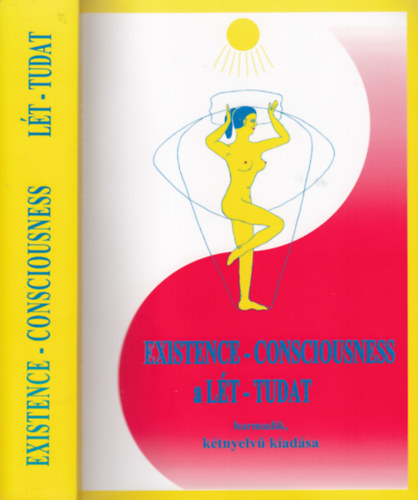 Sztelek Gábor Pál (felelős kiadó) - LÉT - TUDAT  ---  EXISTENCE - CONSCIOUSNESS (Kétnyelvű /magyar-angol/ kiadás) (harmadik, javított kiadás)