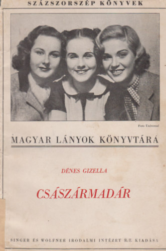 D�nes Gizella - Cs�sz�rmad�r