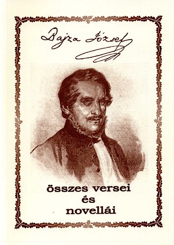 Bajza J�zsef �sszes versei �s novell�i