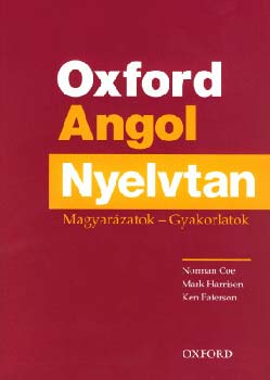 Coe, Norman, Paterson, Ken, Mark Harrison - Oxford Angol Nyelvtan