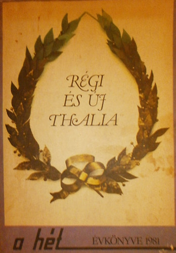 Kacsir Mária (szerk.) - A Hét évkönyve 1981 (Régi és új Thalia)