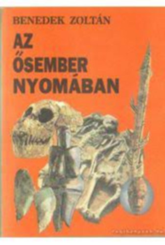 Benedek Zoltn - Az sember nyomban