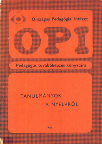 Takcs Etel(szerk.) - Tanulmnyok a nyelvrl