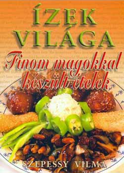 Szepessy Vilma - Finom magokkal kszlt telek - zek vilga