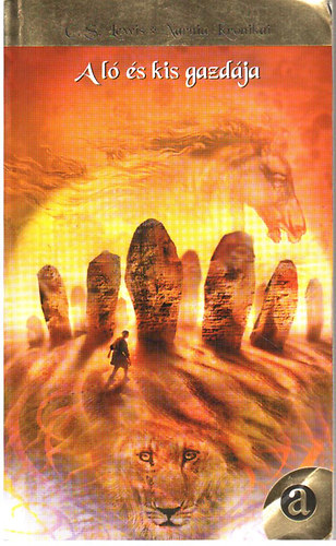 Szerz C. S. Lewis Fordt K. Nagy Erzsbet - Narnia krniki 3. -  A l s kis gazdja   (Fekete-fehr illusztrcikkal.)