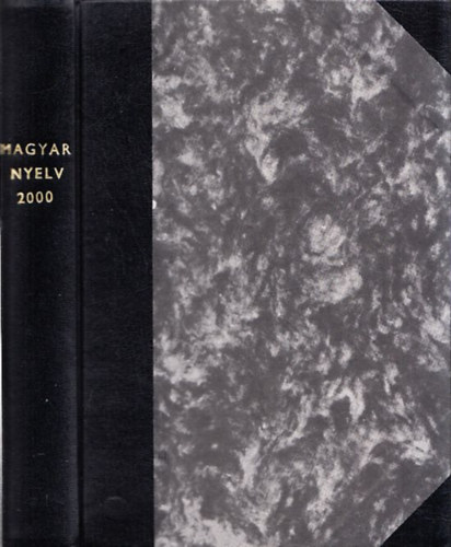 Benk Lornd (fszerk.) - Magyar Nyelv (2000. - XCVI. teljes vfolyam)