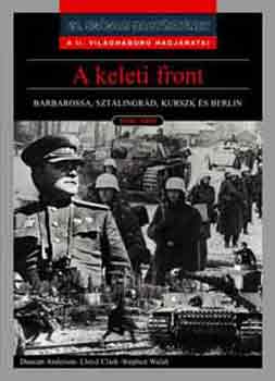 Anderson, Duncan-Clark, LLoyd - A keleti front
