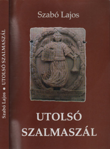 Szabó Lajos - Utolsó szalmaszál
