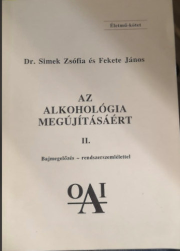 Dr. Simek Zsfia, Fekete Jnos - Az alkoholgia megjtsrt II.