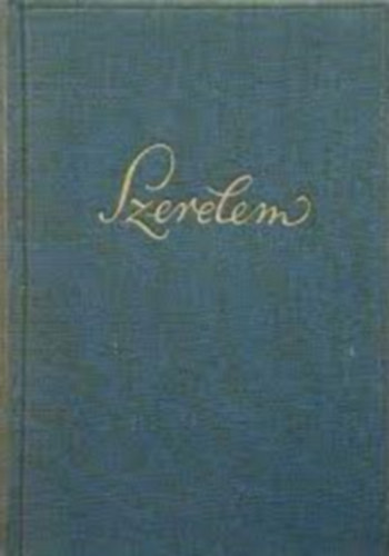 VAs István (szerk.) - Szerelem (magyar költők szerelmes versei )