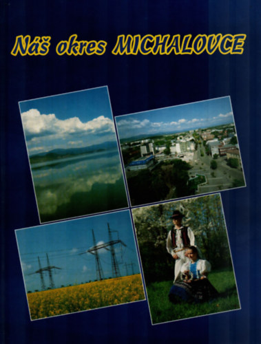 Milan Matejovic - Ns okres MICHALOVCE. (Nagymihly kpekben.)