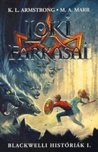 M.A. Marr; K.L. Armstrong; Bihari Gyrgy (fordt) - Loki farkasai