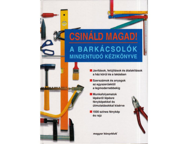 Magyar Knyvklub - A barkcsolk mindentud kziknyve (Csinld magad! sor.)