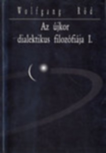 Wolfgang Rd - Az jkor dialektikus filozfija I-II.