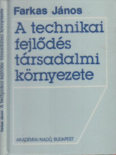 Farkas Jnos - A technikai fejlds trsadalmi krnyezete