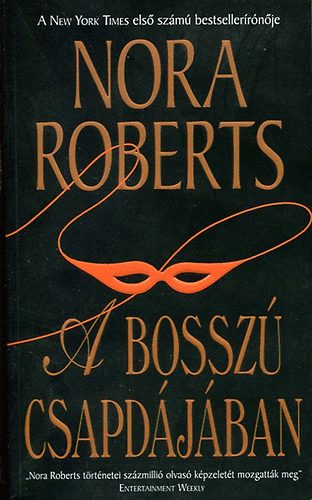 Nora Roberts - A bossz csapdjban