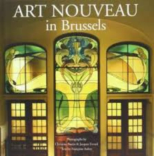 Aubry, Francoise - Art Nouveau in Brussels - From architecture to ornamentalism