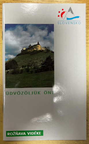 Üdvözöljük Önt - Roznava (Rozsnyó) vidéke